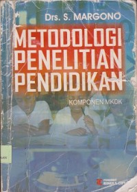 Metodologi penelitian pendidikan : komponene MKDK