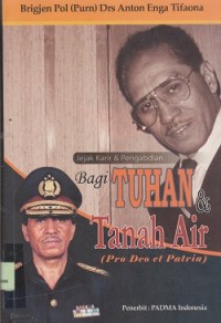 Jejak Karir dan Pengabdian Bagi Tuhan dan Tanah Air (pro deo et patria)