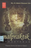 Malpraktik kedokteran : tinjauan norma dan doktrin hukum