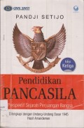 Pendidikan pancasila : perspektif sejarah perjuangan bangsa dilengkapi dengan UUD  1945 hasil amandemen