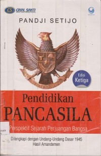 Pendidikan pancasila : perspektif sejarah perjuangan bangsa dilengkapi dengan UUD  1945 hasil amandemen