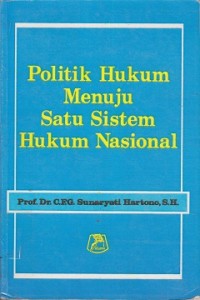 Politik hukum nenuju satu sistem hukum nasional