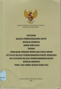 Ketetapan Majelis Pemusyawaratan Rakyat Republik Indonesia Nomor I/MPR/2003 tentang peninjauan terhadap materi dan status hukum  ketetapan MPR  sementara dan ketetapan MPR RI tahun 1960 sampai dengan tahun 2002