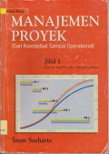 Manajemen proyek (dari konseptual sampai operasional) : konsep, studi kelayakan, dan jaringan kerja
