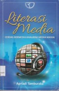 Literasi media : cerdas bermedia khalayak media massa