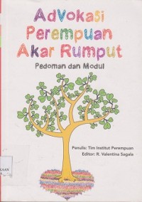 Advokasi perempuan akar rumput : pedoman dan modul