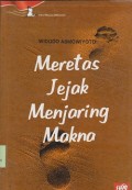 Meretas jejak menjaring makna