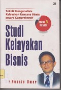 Studi kelayakan bisnis : teknik menganalisis kelayakan rencana bisnis secara komprehensif