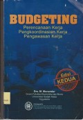 Budgeting : prencanaan kerja pengkoordinasian kerja pengawasan kerja