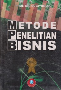 Metode penelitian bisnis (pendekatan kuantitatif, kualitatif dan R&D)