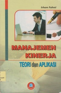 Manajemen kinerja  : teori dan aplikasi