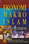 Ekonomi makro Islam : pendekatan teoritis