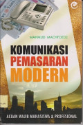 Komunikasi pemasaran modern : acuan wajib mahasiswa & profesional