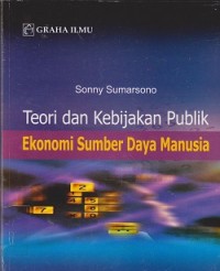 Teori dan kebijakan publik ekonomi sumber daya manusia