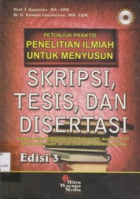 Petunjuk praktis penelitian ilmiah untuk menyusun skripsi, tesis, dan disertasi (dilengkapi  panduan aplikasi SEM dalam LISREL dengan format PPT. software LISREL student, dan data latihan dalam format SPSS for windows)  (CD : compact disc)