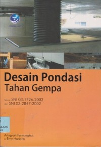 Desain pondasi tahan gempa sesuai SNI 03-1726-2002 dan SNI 03-2847-2002