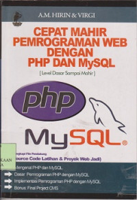 Cepat mahir pemrograman web dengan PHP den MySql [level dasar sampai mahir]