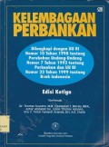 Kelembagaan perbankan dilengkapi dengan UU RI Nomor 10 tahun 1998 tentang perubahan UU no 7 thn 1992