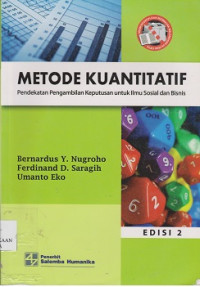 Metode kuantitatif : pendekatan pengambilan keputusan untuk ilmu sosial dan bisnis