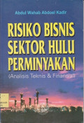 Risiko bisnis sektor hulu perminyakan (analisis teknis & finansial)