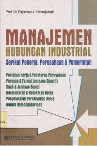 Manajemen hubungan industrial serikat pekerja, perusahaan & pemerintah