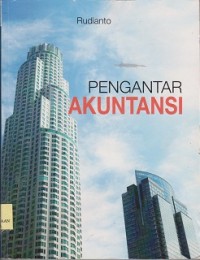 Pengantar akuntansi : konsep & teknik penyusunan laporan keuangan