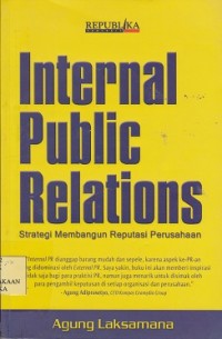 Internal public relations : strategi membangun reputasi perusahaan