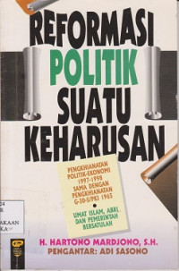 Reformasi politik suatu keharusan  : pengkhianatan G-30-S/PKI 1965