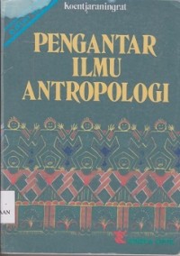 Pengantar ilmu antropologi