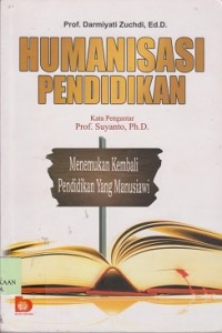 Humanisasi pendidikan : menemukan kembali pendidikan yang manusiawi