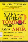 Siapa yang menekan tombol pemicu emosi anda (who's pushing your buttons?)