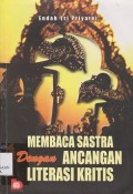 Membaca sastra dengan ancangan literasi kritis