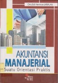 Akuntansi manajerial : suatu orientasi praktis