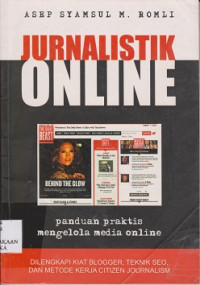 Jurnalistik online : panduan praktis mengelola media online