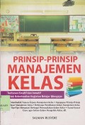 Prinsip-prinsip manajemen kelas : tuntunan kreatif dan inovatif untuk keberhasilan kegiatan belajar-mengajar