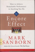 The encore effect : how to achieve remarkable performance in anything you do