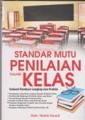 Standar mutu penilaian dalam kelas : sebuah panduan lengkap dan praktis