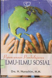 Perencanaan Pembelajaran Ilmu-ilmu Sosial.--cet.1.