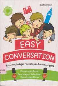 Easy conversation : mudahnya belajar percakapan bahasa Inggris