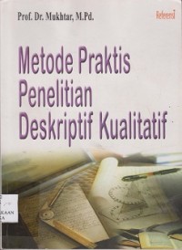 Metode praktis penelitian deskriptif kualitatif