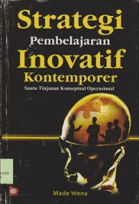 Strategi pembelajaran inovatif kontemporer : suatu tinjauan konseptual operasional