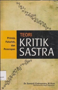 Teori kritik sastra : prinsip, falsafah, dan penerapan