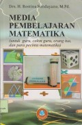 Media pembelajaran matematika (untuk guru, calon guru, orang tua, dan para pecinta matematika)