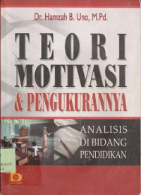 Teori motivasi & pengukurannya : analisis di bidang pendidikan