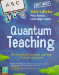 Quantum teaching mempraktikkan quantum learning di ruang-ruang kelas