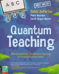 Quantum teaching mempraktikkan quantum learning di ruang-ruang kelas