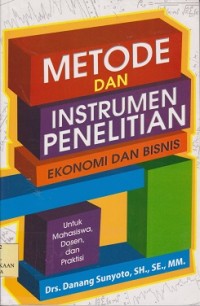 Metode dan instrumen penelitian ekonomi dan bisnis