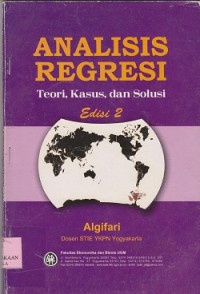 Analisis regresi : teori, kasus, dan solusi