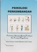 Psikologi Perkembangan : perkembangan sepanjang rentang kehidupan dari konsepsi hingga lansia buku panduan untuk mahasiswa dan umum