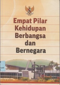 Empat pilar kehidupan berbangsa dan bernegara